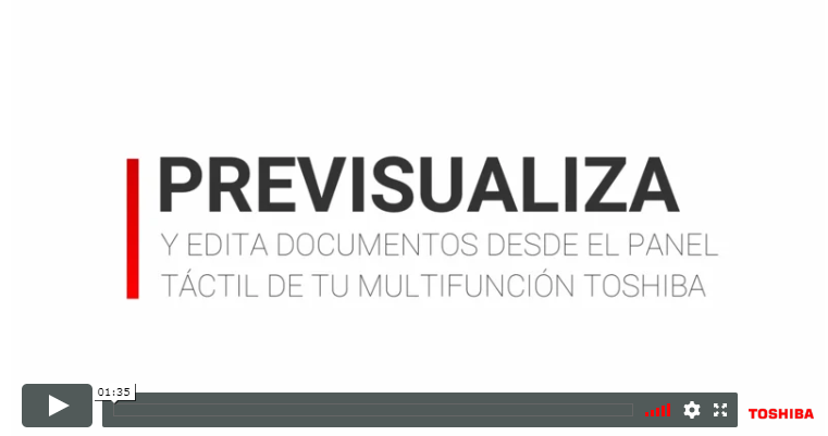 Previsualiza y Edita documentos desde el panel táctil de tu equipo multifunción TOSHIBA